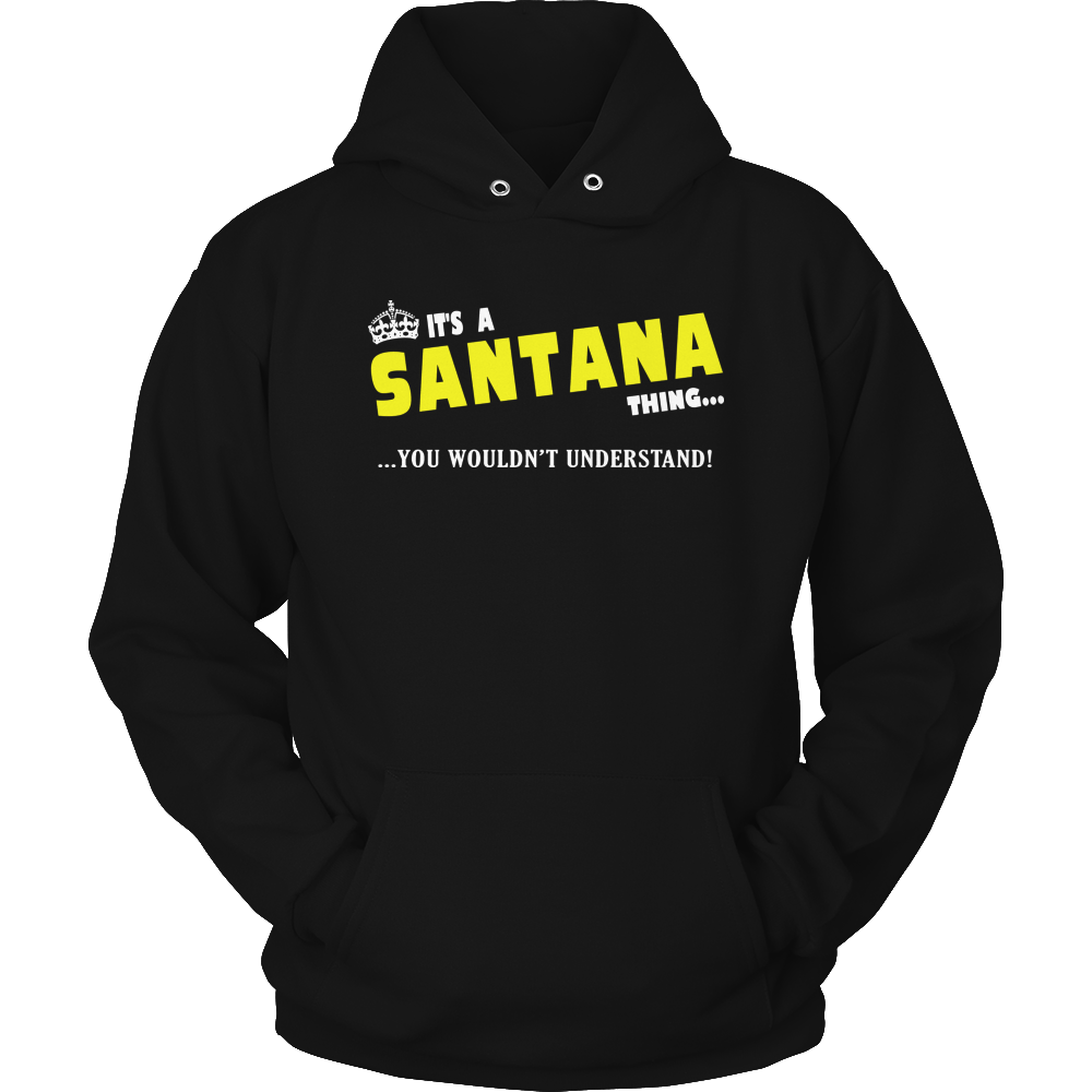 It's A Santana Thing, You Wouldn't Understand