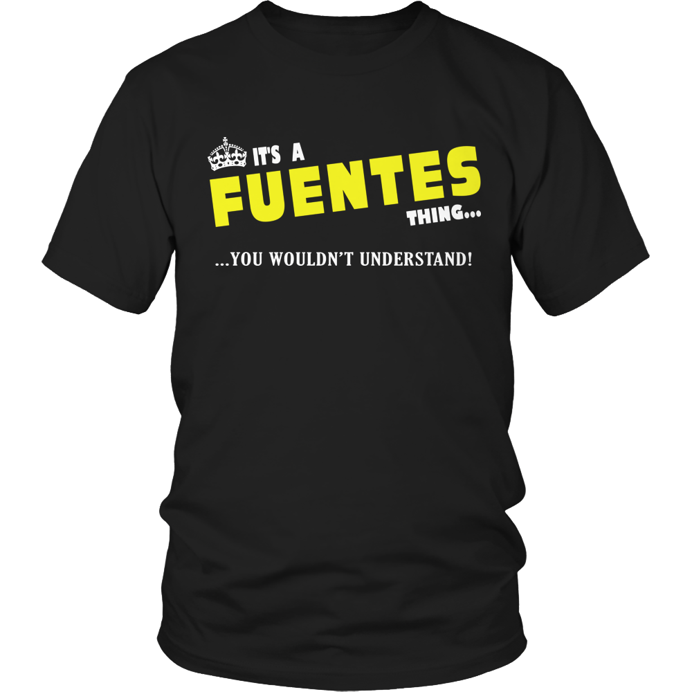 It's A Fuantes Thing, You Wouldn't Understand