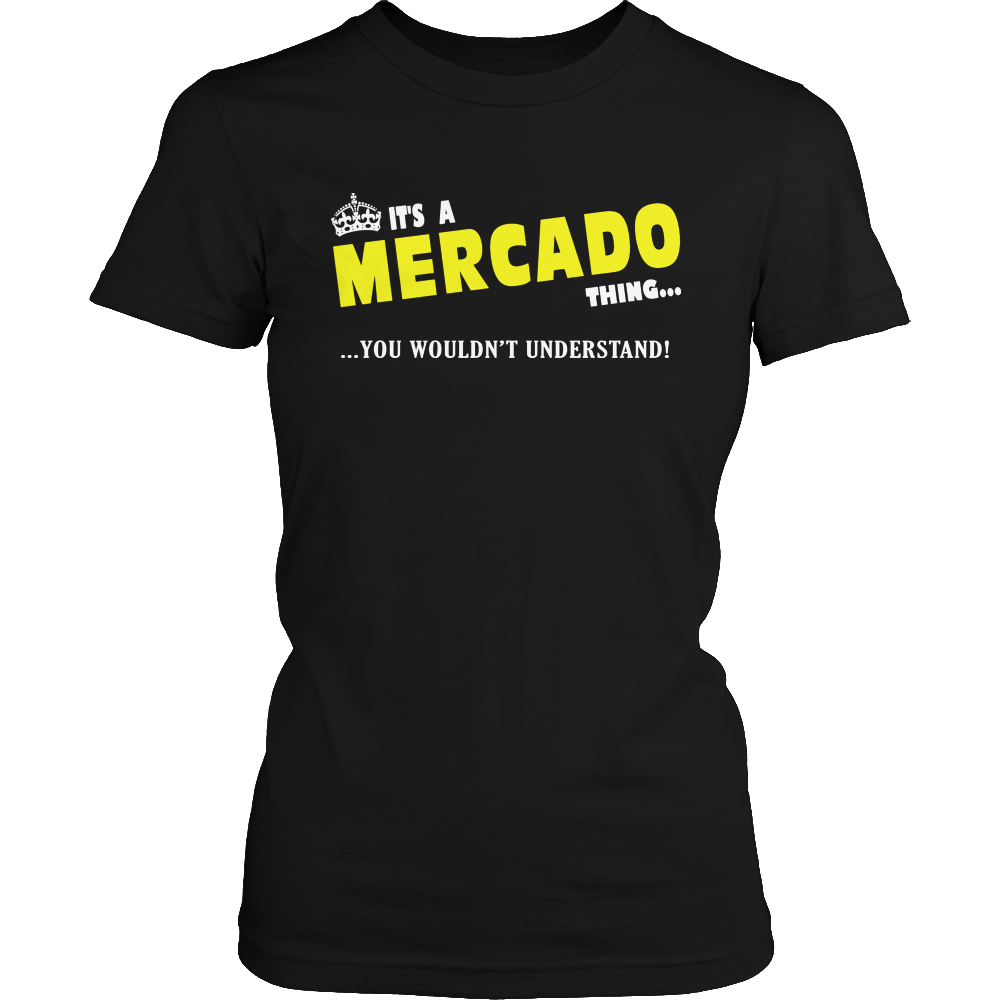 It's A Mercado Thing, You Wouldn't Understand