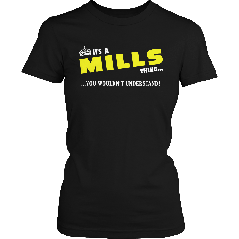 It's A Mills Thing, You Wouldn't Understand