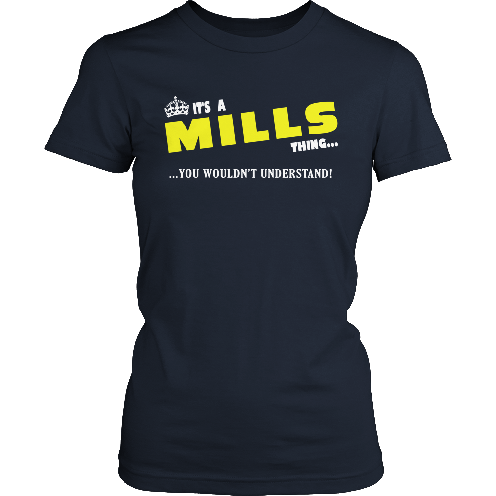It's A Mills Thing, You Wouldn't Understand