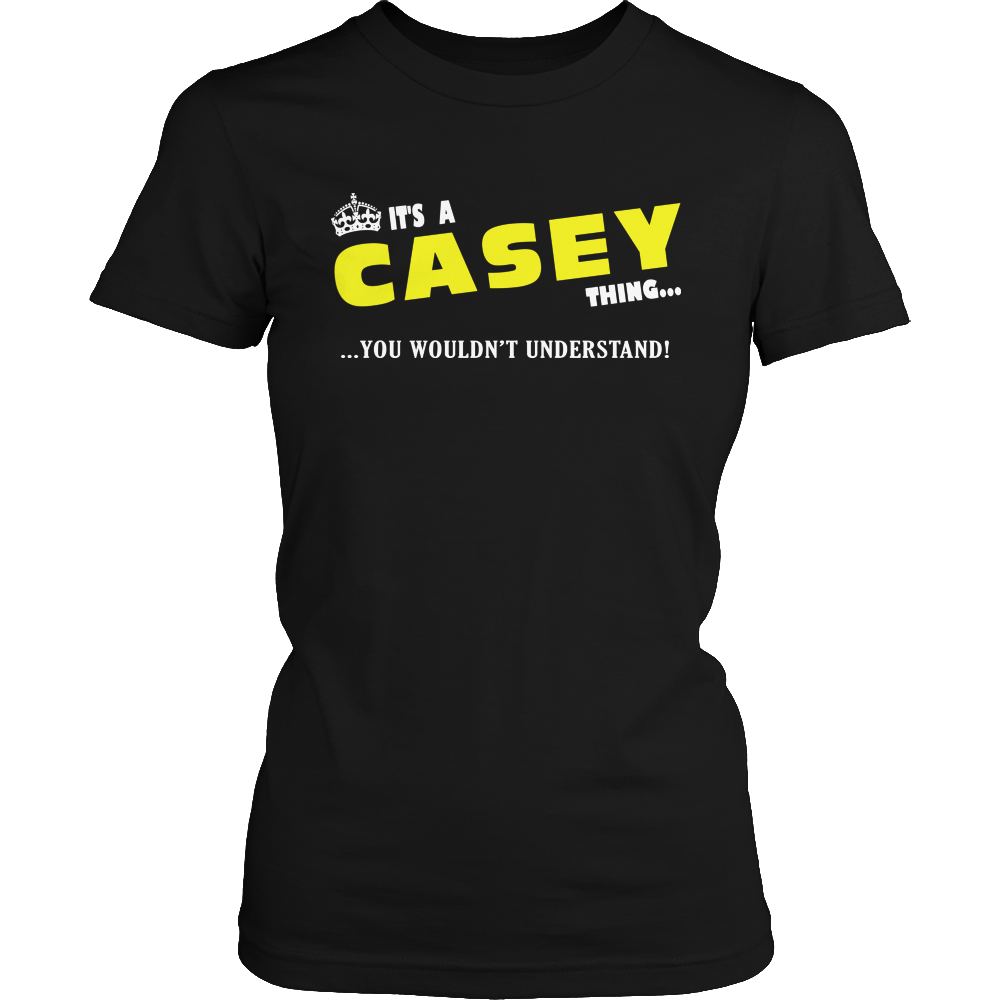 It's A Casey Thing, You Wouldn't Understand