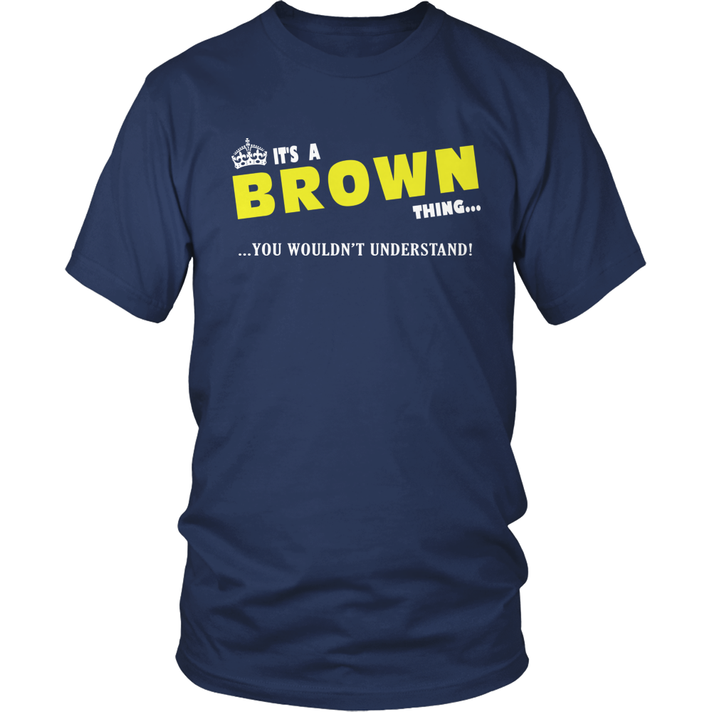 It's A Brown Thing, You Wouldn't Understand