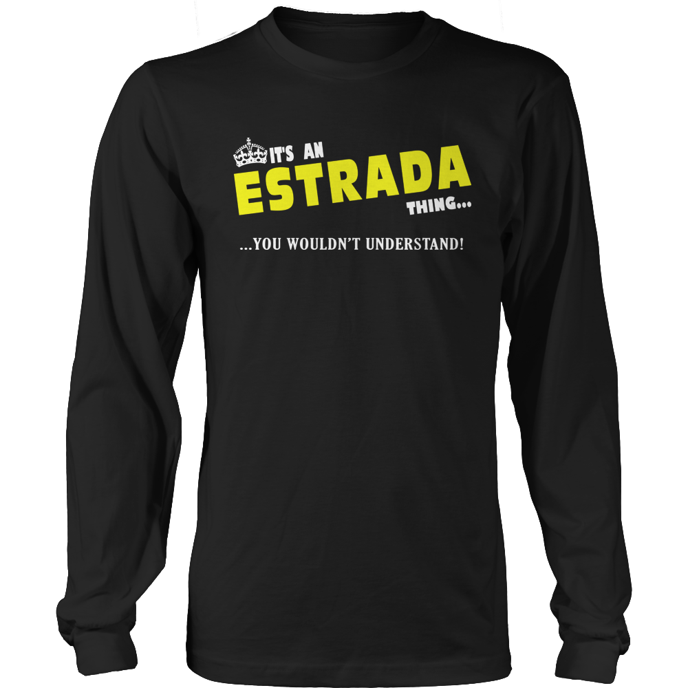 It's An Estrada Thing, You Wouldn't Understand