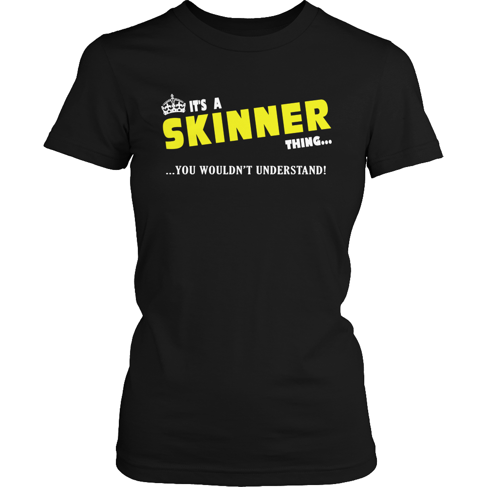 It's A Skinner Thing, You Wouldn't Understand