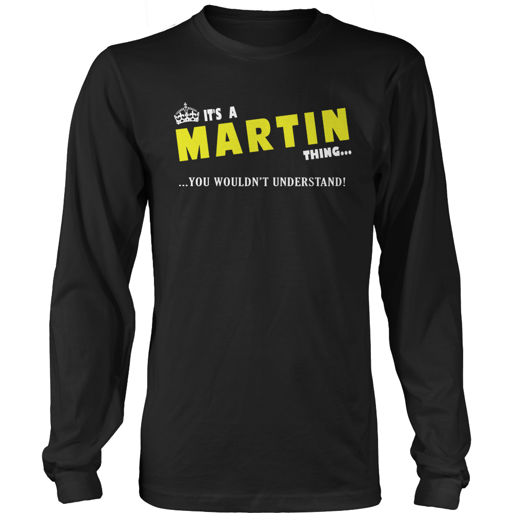 It's A Martin Thing, You Wouldn't Understand