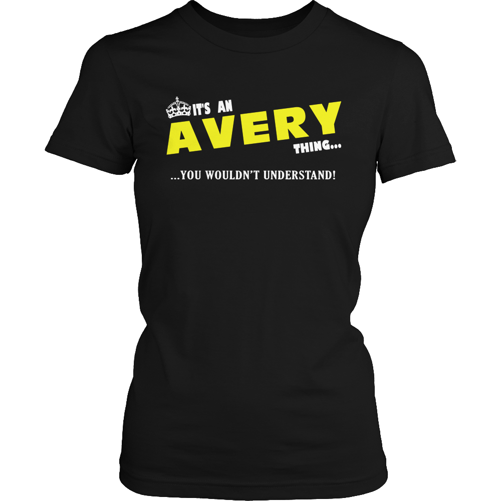 It's An Avery Thing, You Wouldn't Understand