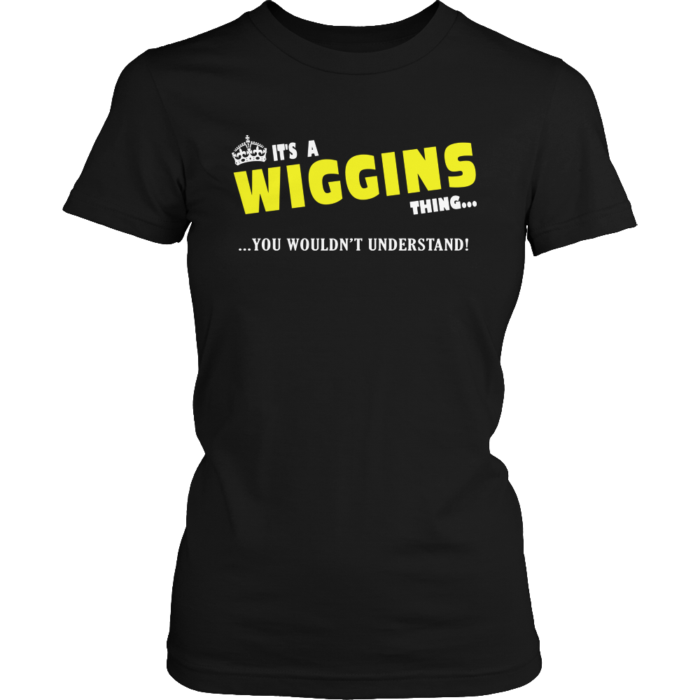 It's A Wiggins Thing, You Wouldn't Understand