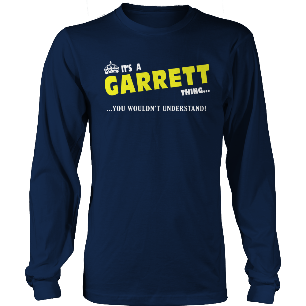 It's A Garrett Thing, You Wouldn't Understand