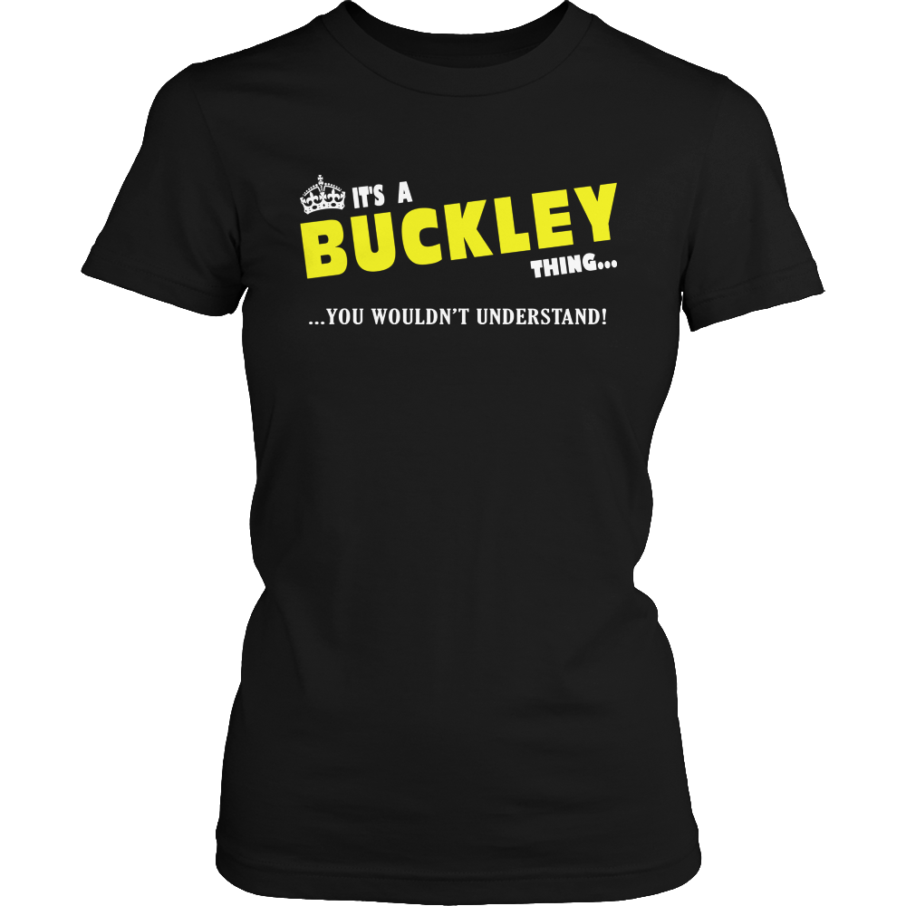 It's A Buckley Thing, You Wouldn't Understand