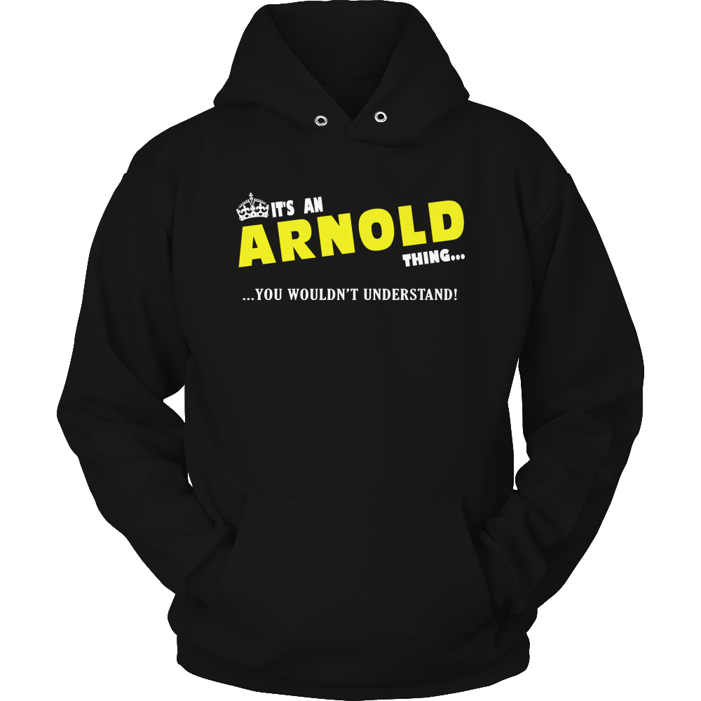It's An Arnold Thing, You Wouldn't Understand