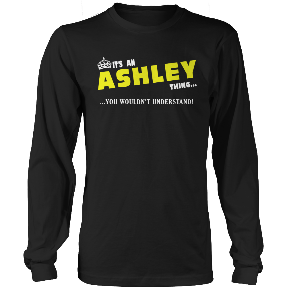 It's An Ashley Thing, You Wouldn't Understand