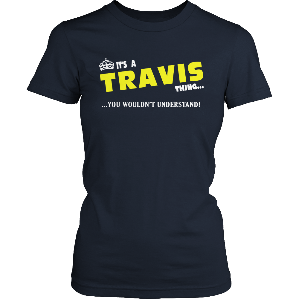 It's A Travis Thing, You Wouldn't Understand