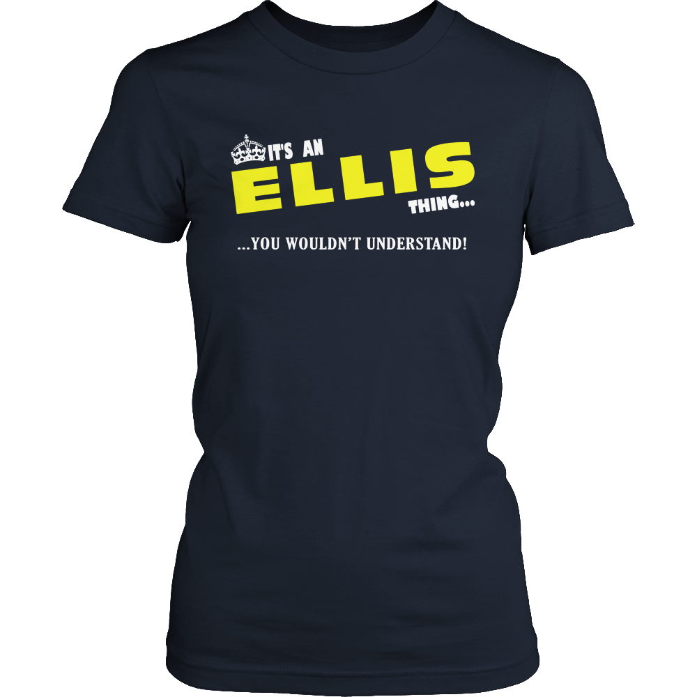 It's A Ellis Thing, You Wouldn't Understand