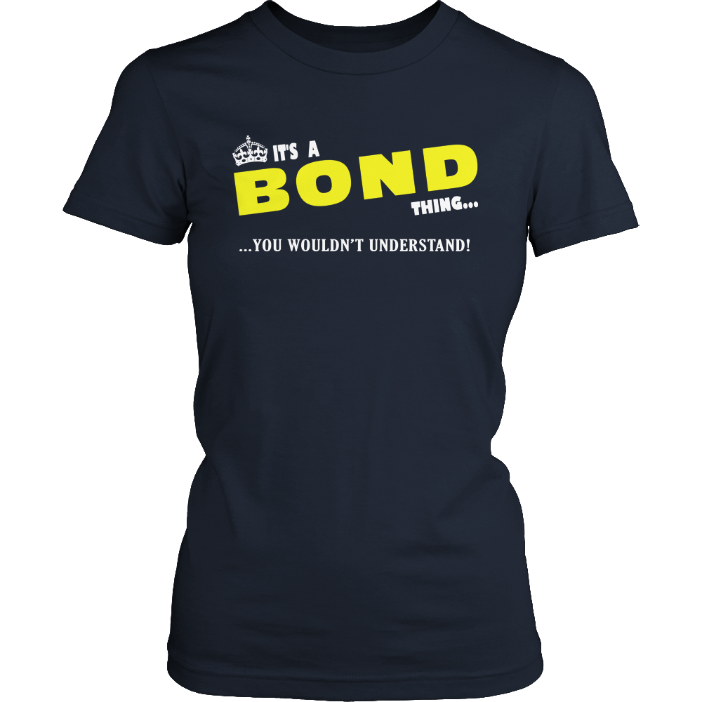 It's A Bond Thing, You Wouldn't Understand