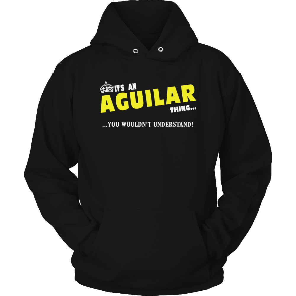 It's An Aguilar Thing, You Wouldn't Understand