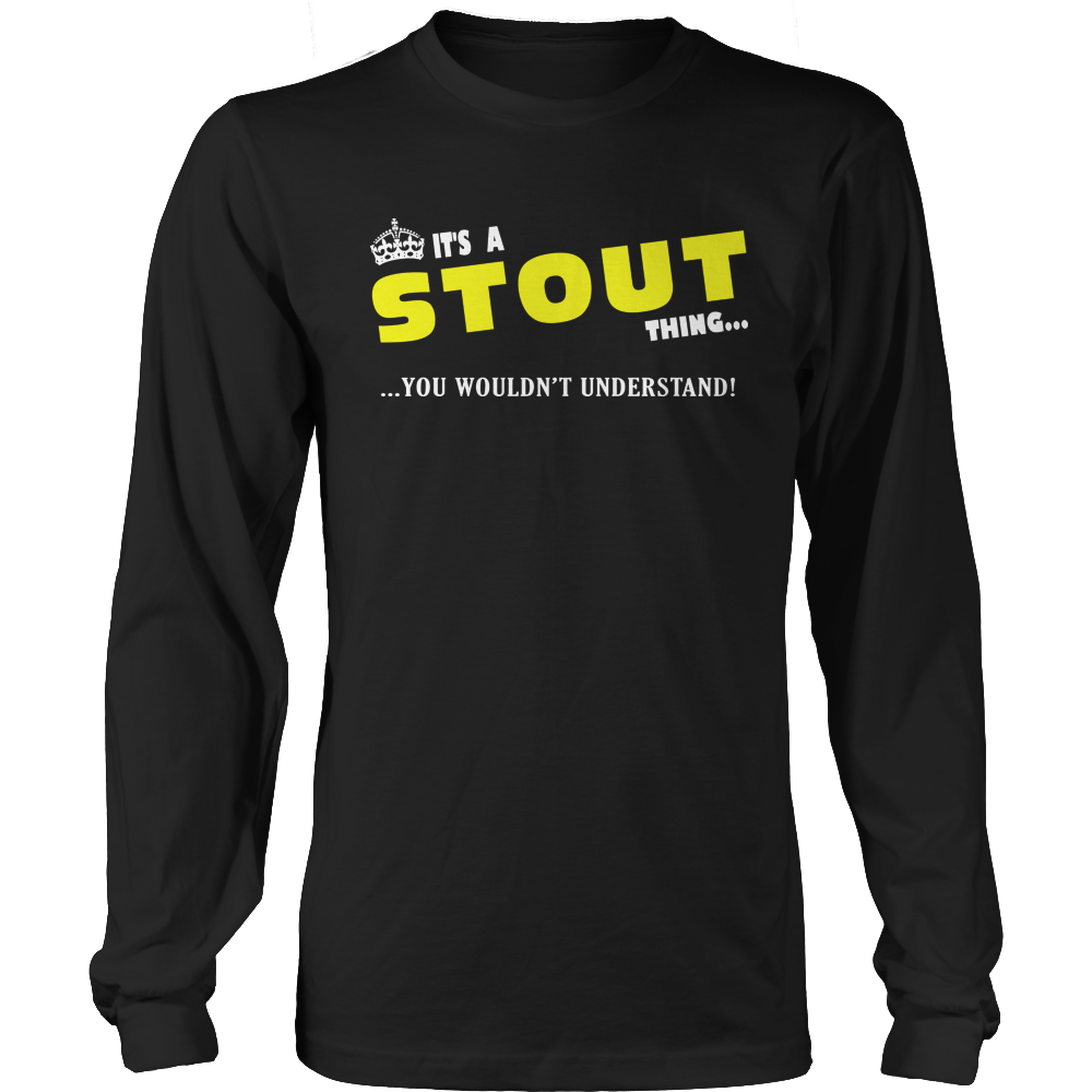 It's A Stout Thing, You Wouldn't Understand