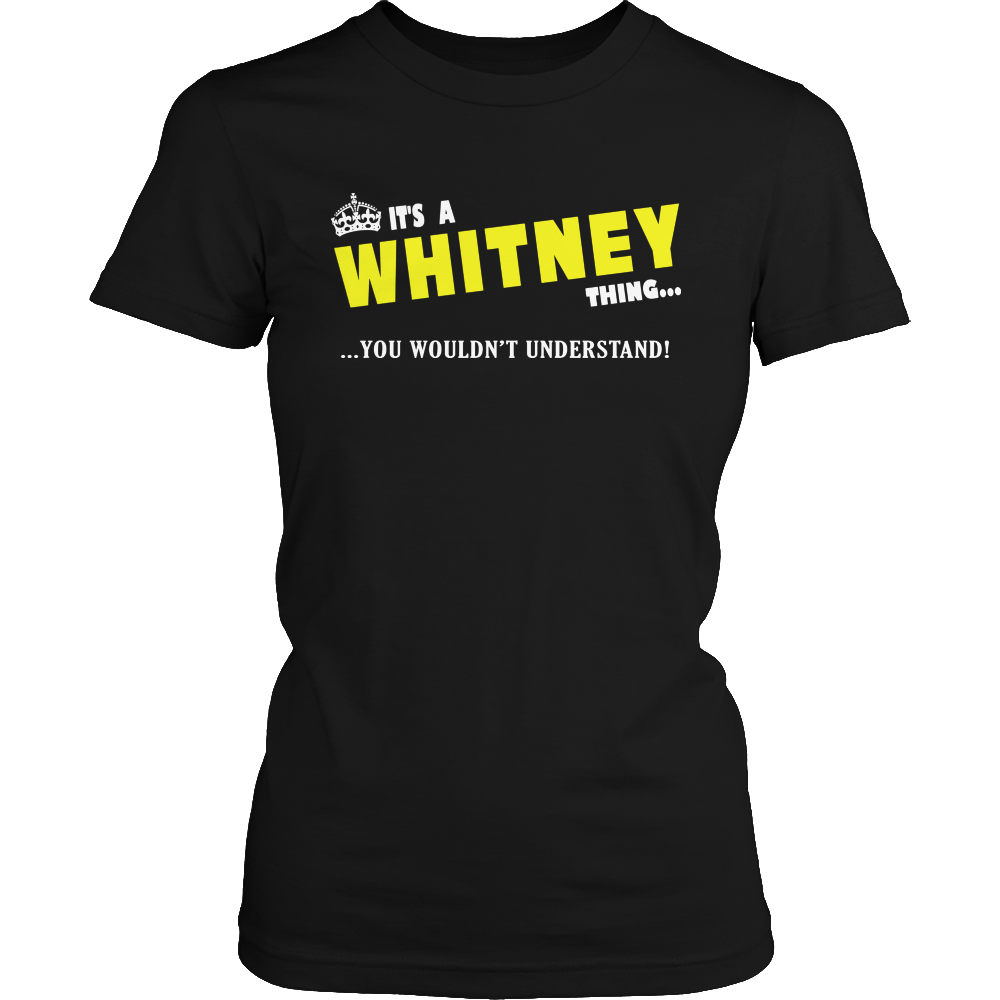 It's A Whitney Thing, You Wouldn't Understand