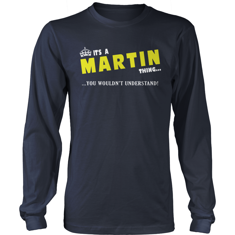 It's A Martin Thing, You Wouldn't Understand