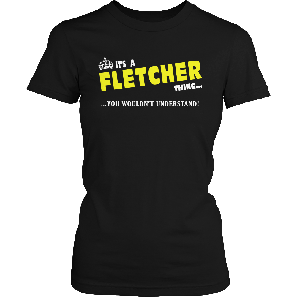 It's A Fletcher Thing, You Wouldn't Understand