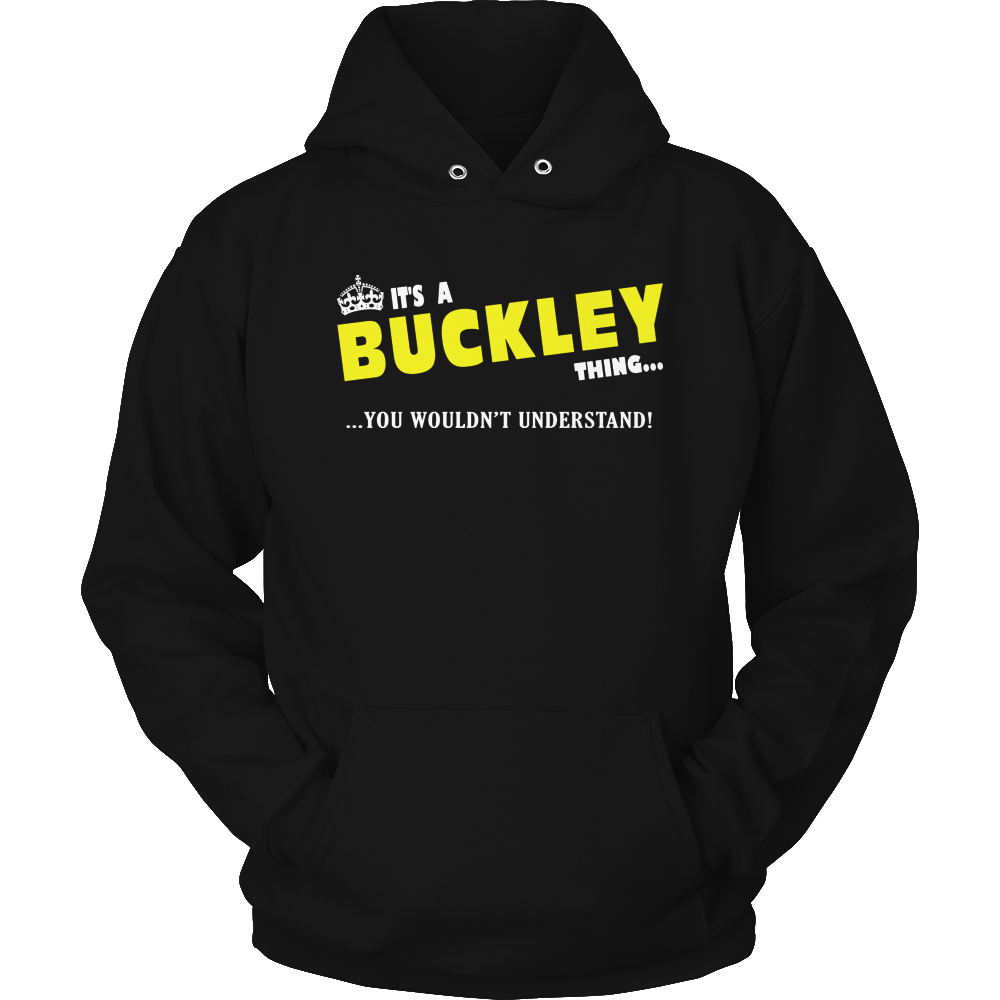 It's A Buckley Thing, You Wouldn't Understand