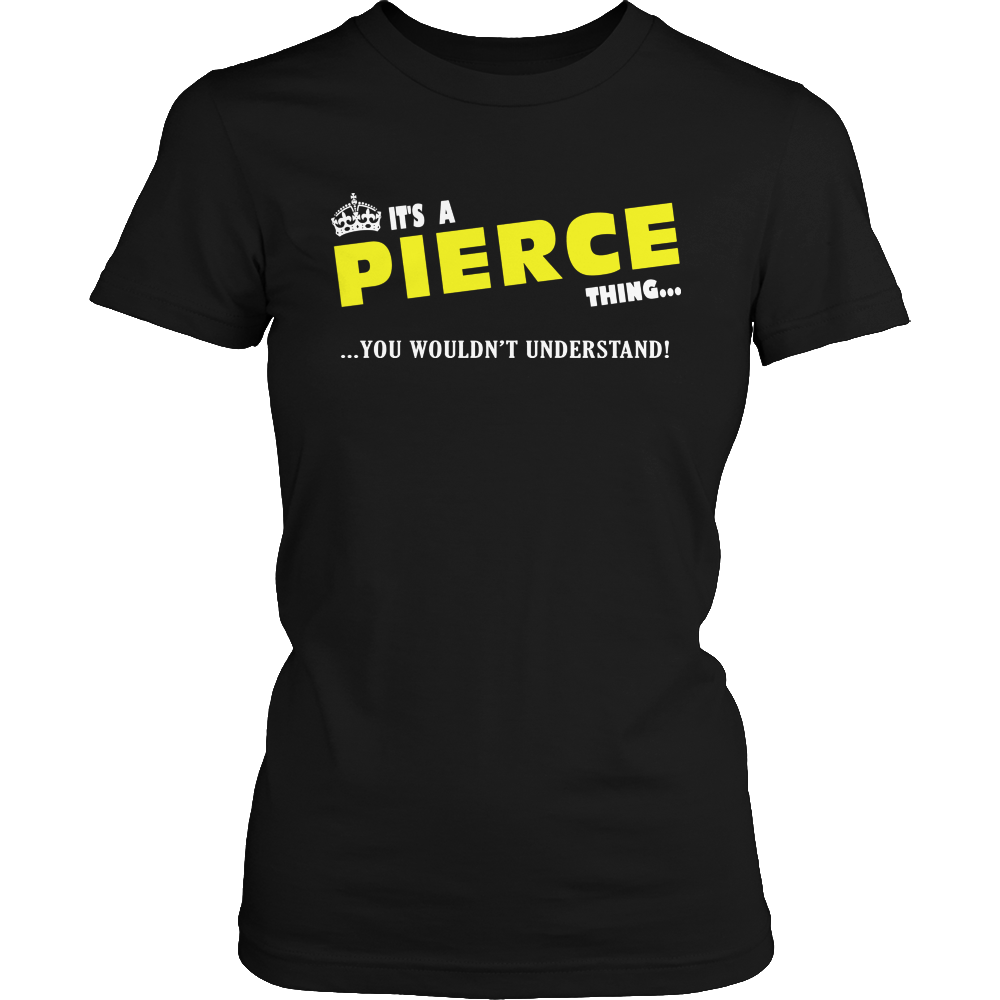 It's A Pierce Thing, You Wouldn't Understand