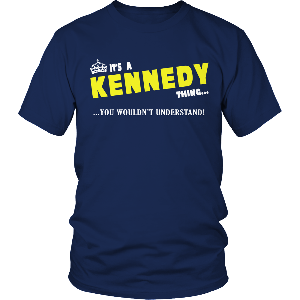 It's A Kennedy Thing, You Wouldn't Understand