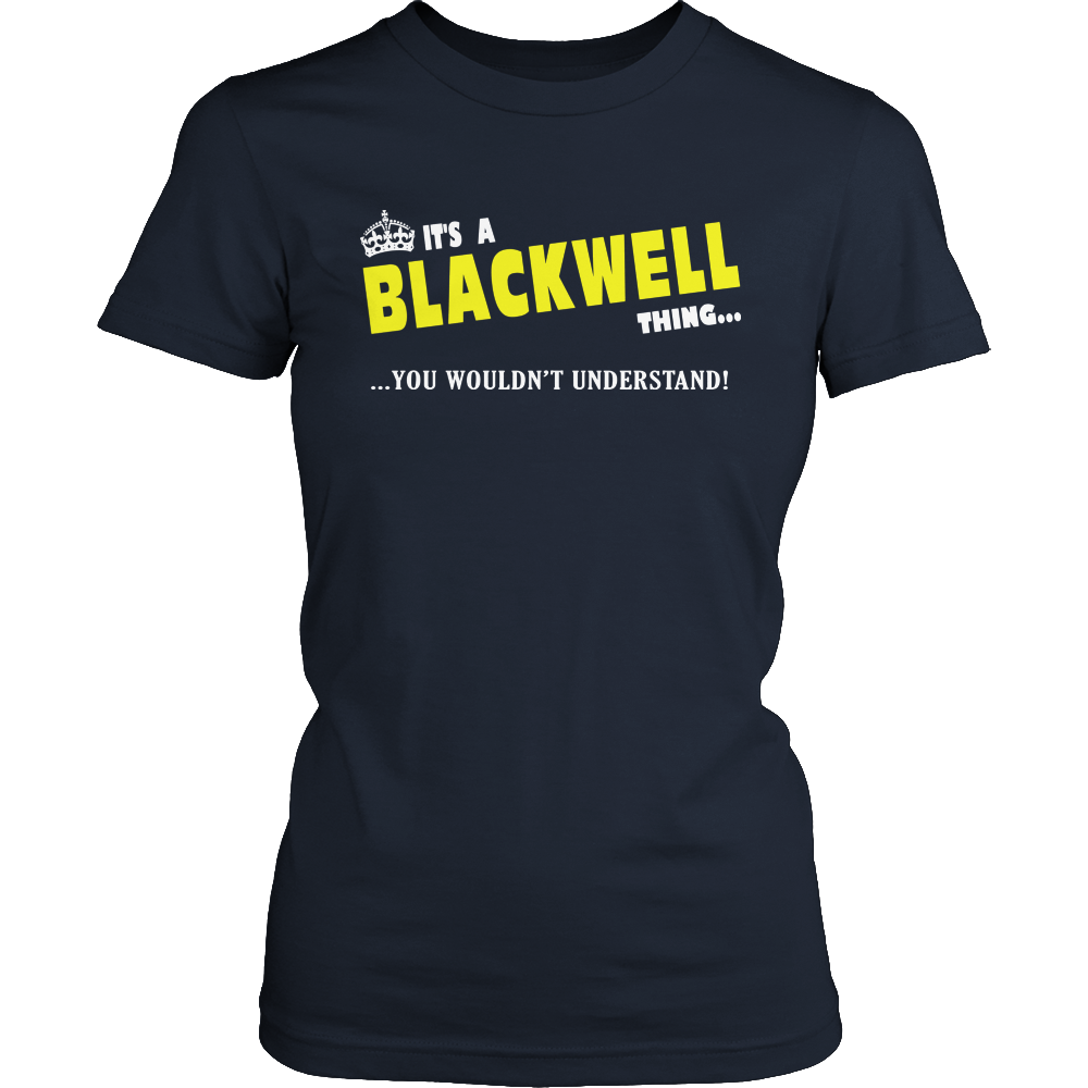 It's A Blackwell Thing, You Wouldn't Understand