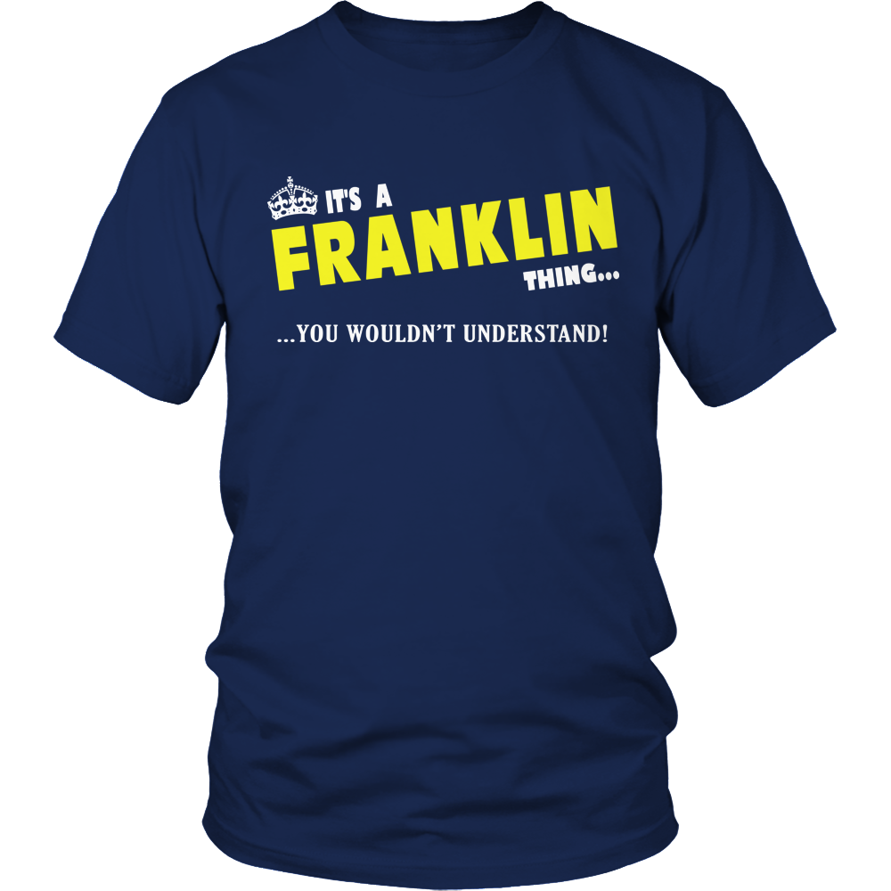 It's A Franklin Thing, You Wouldn't Understand