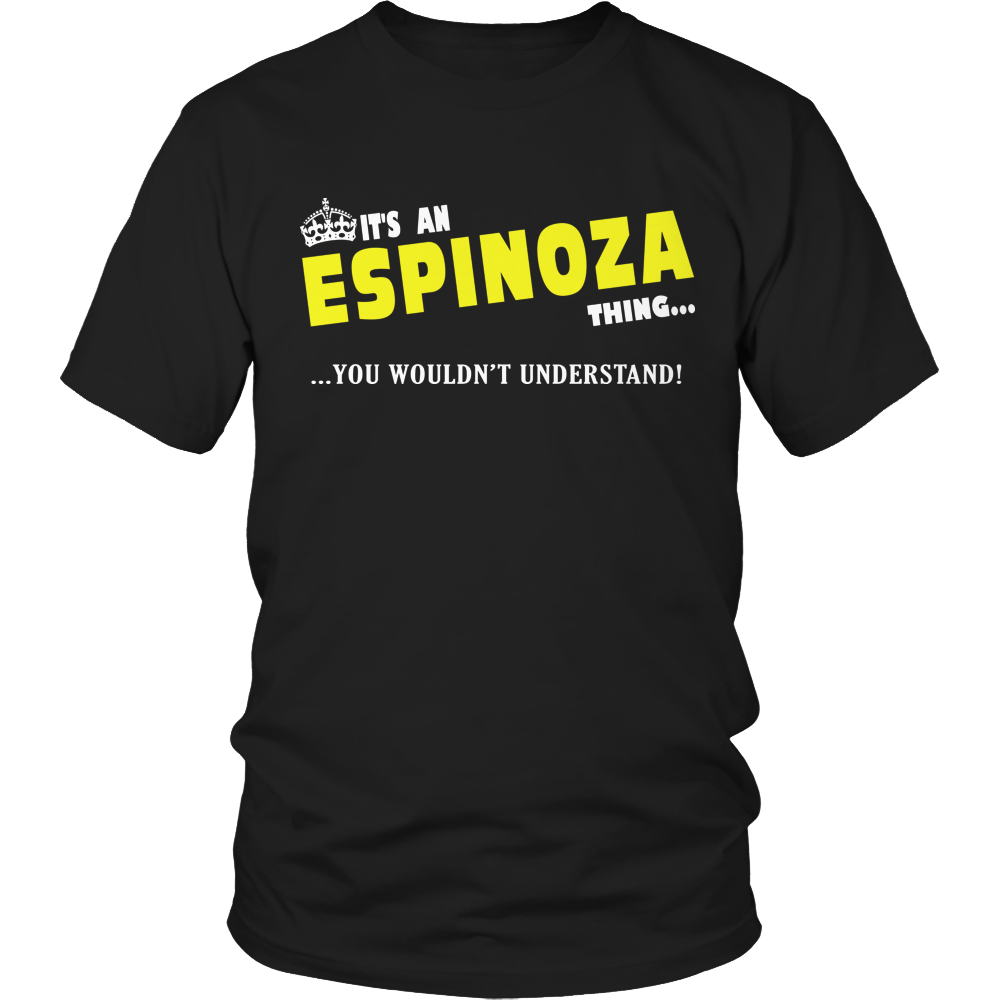 It's An Espinoza Thing, You Wouldn't Understand