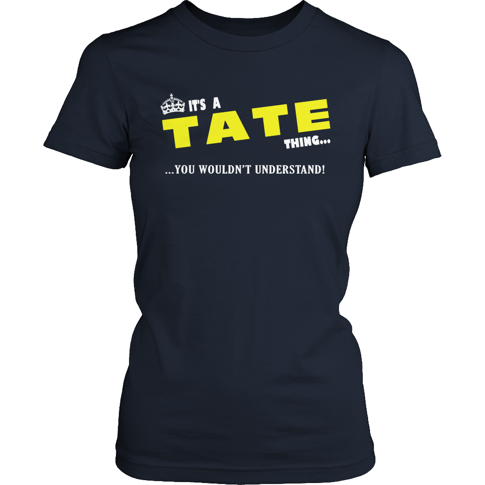 It's A Tate Thing, You Wouldn't Understand