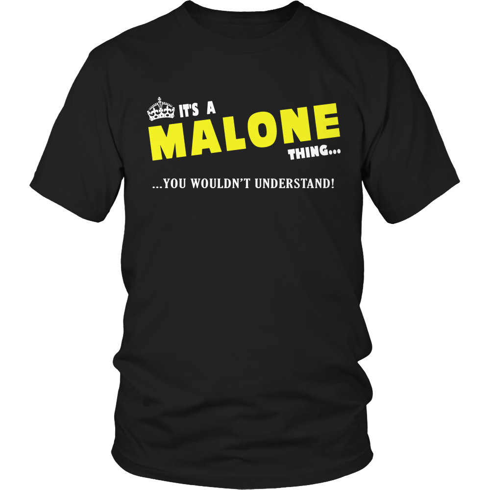 It's A Malone Thing, You Wouldn't Understand