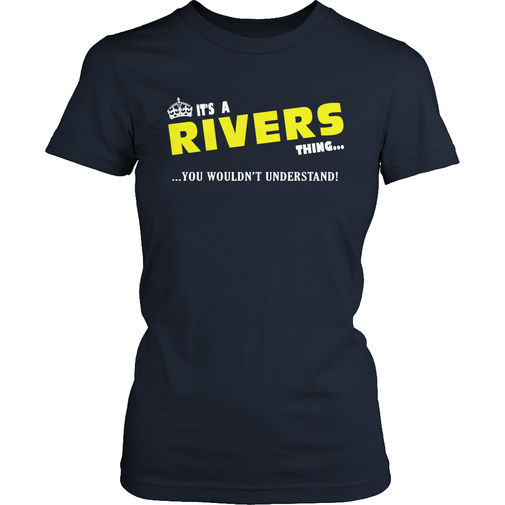 It's A Rivers Thing, You Wouldn't Understand