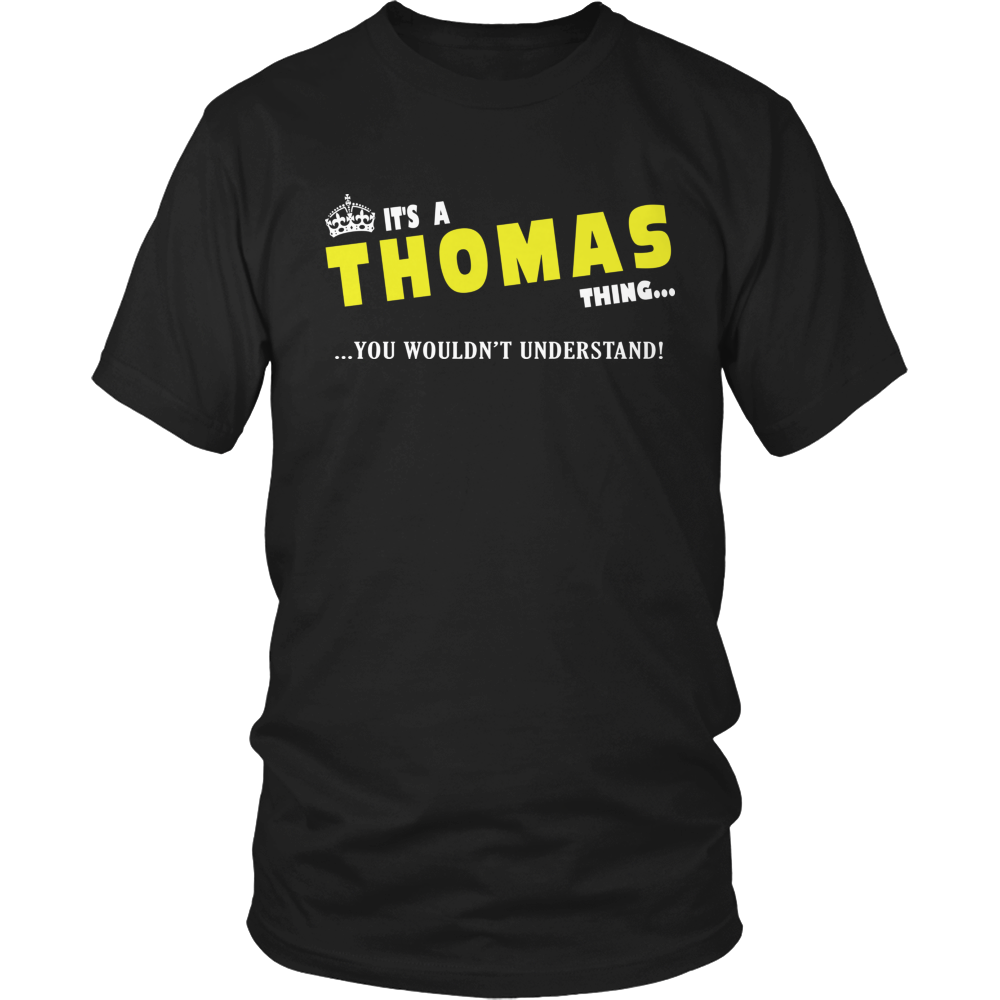 It's A Thomas Thing, You Wouldn't Understand