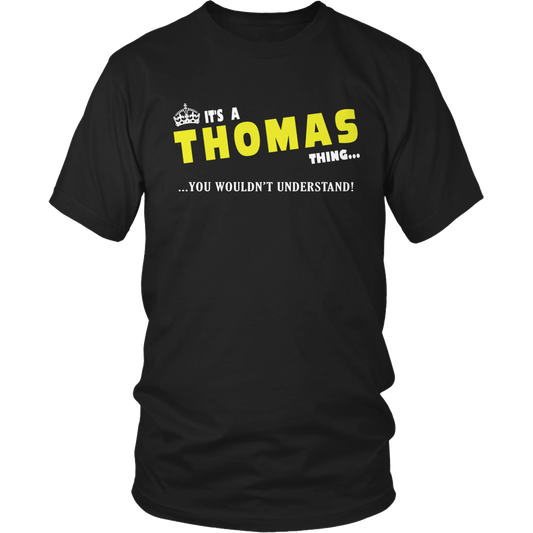 It's A Thomas Thing, You Wouldn't Understand