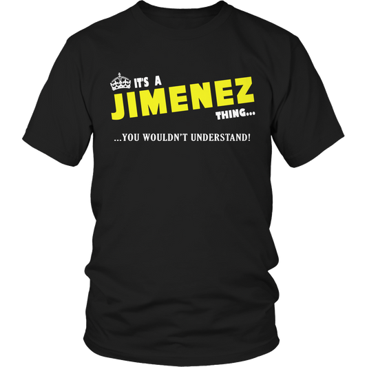 It's A Jimenez Thing, You Wouldn't Understand