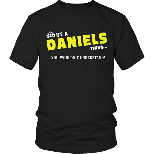 It's A Daniels Thing, You Wouldn't Understand