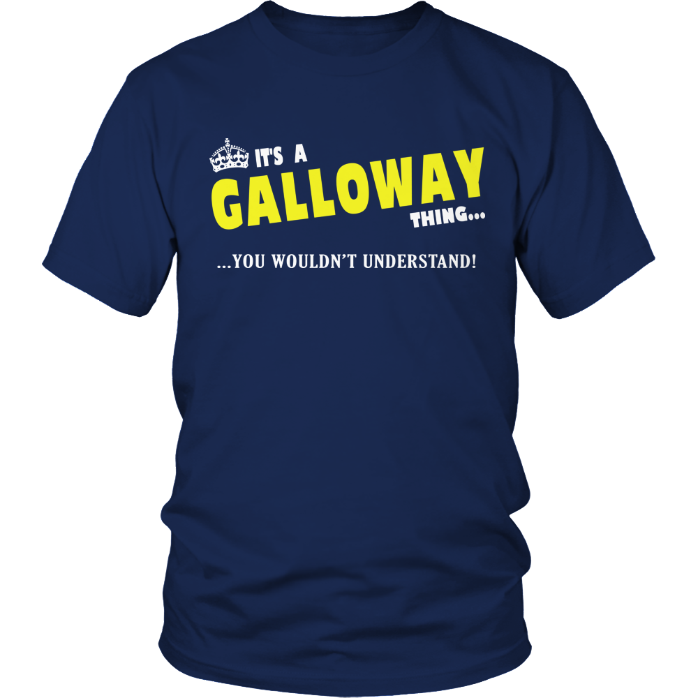 It's A Galloway Thing, You Wouldn't Understand
