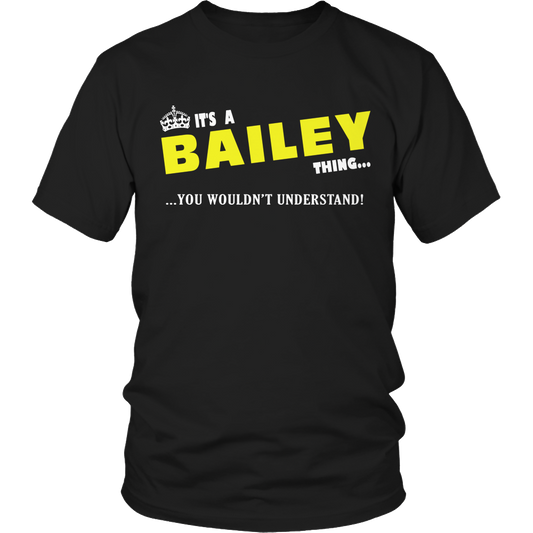 It's A Bailey Thing, You Wouldn't Understand