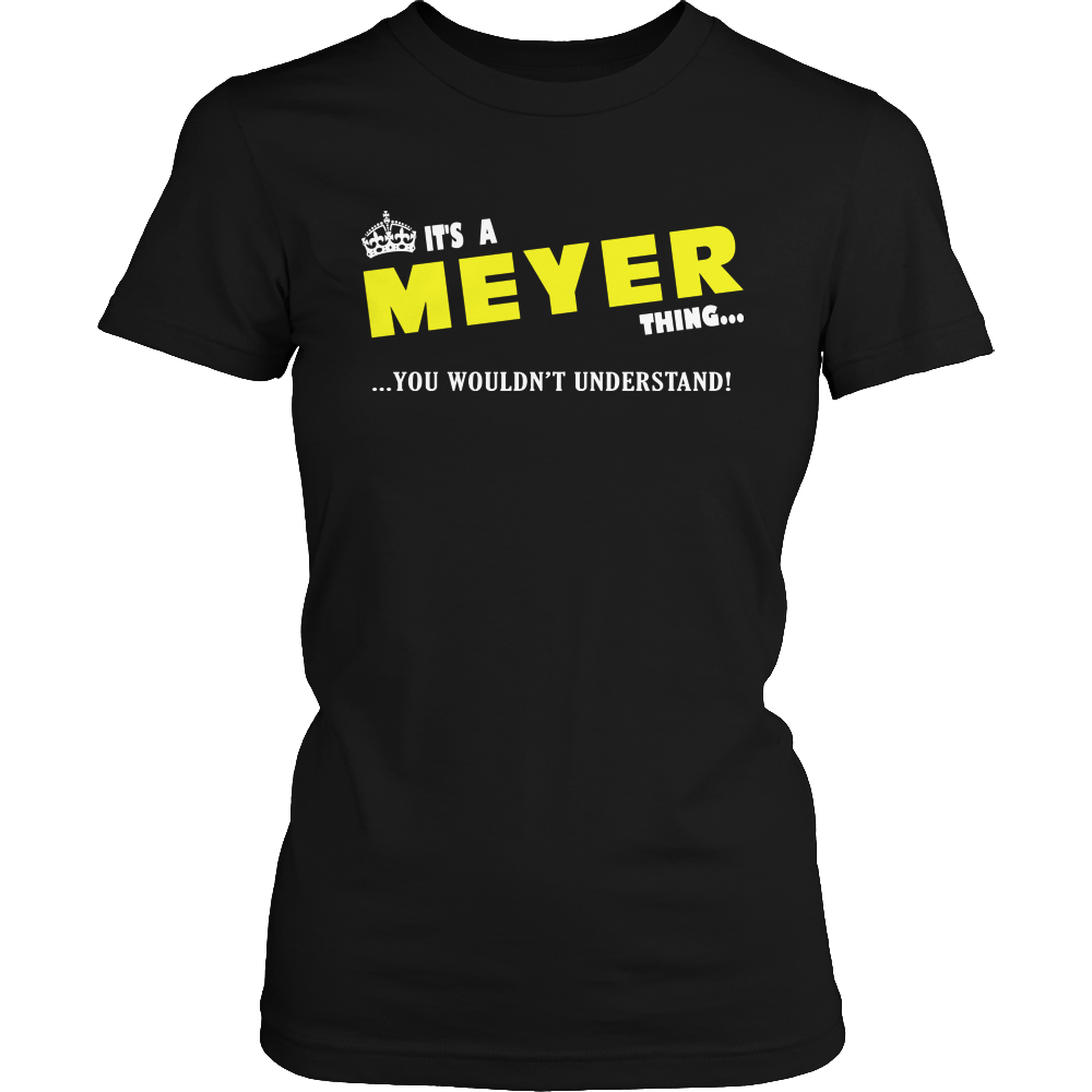It's A Meyer Thing, You Wouldn't Understand