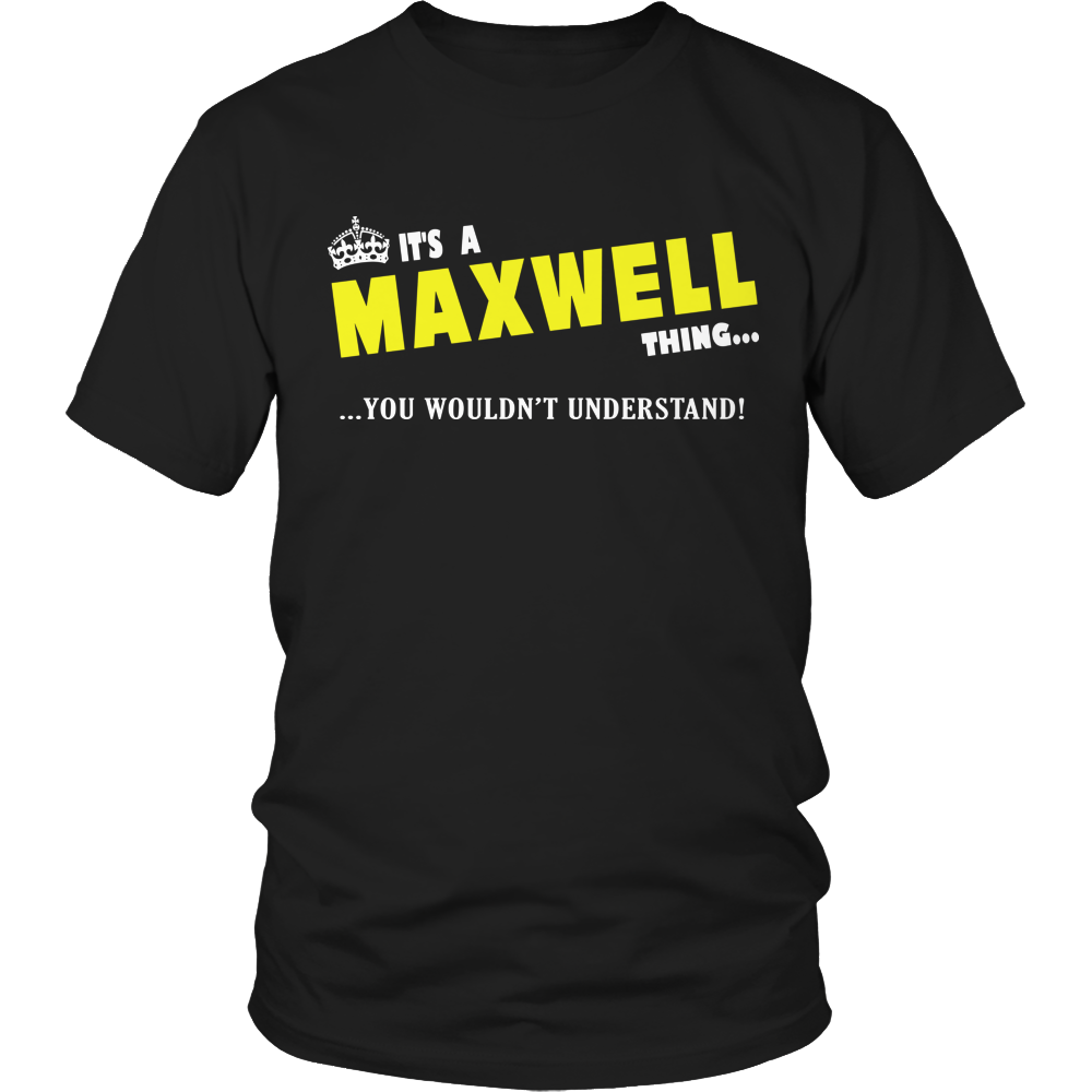 It's A Maxwell Thing, You Wouldn't Understand