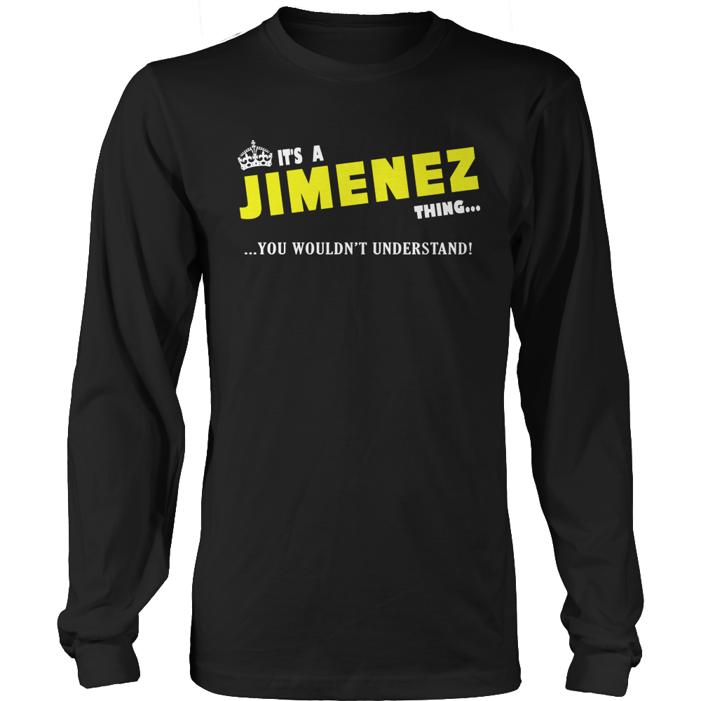 It's A Jimenez Thing, You Wouldn't Understand