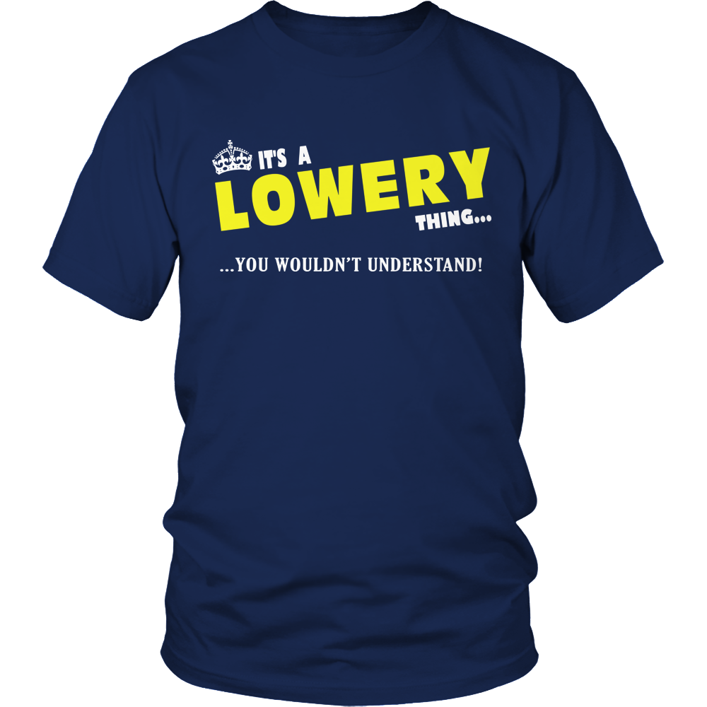 It's A Lowery Thing, You Wouldn't Understand