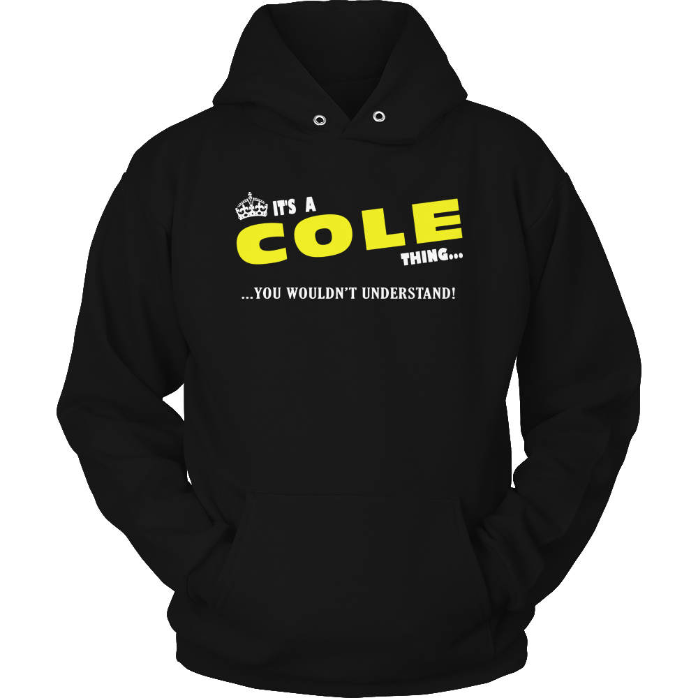 It's A Cole Thing, You Wouldn't Understand