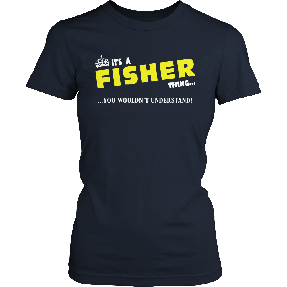 It's A Fisher Thing, You Wouldn't Understand