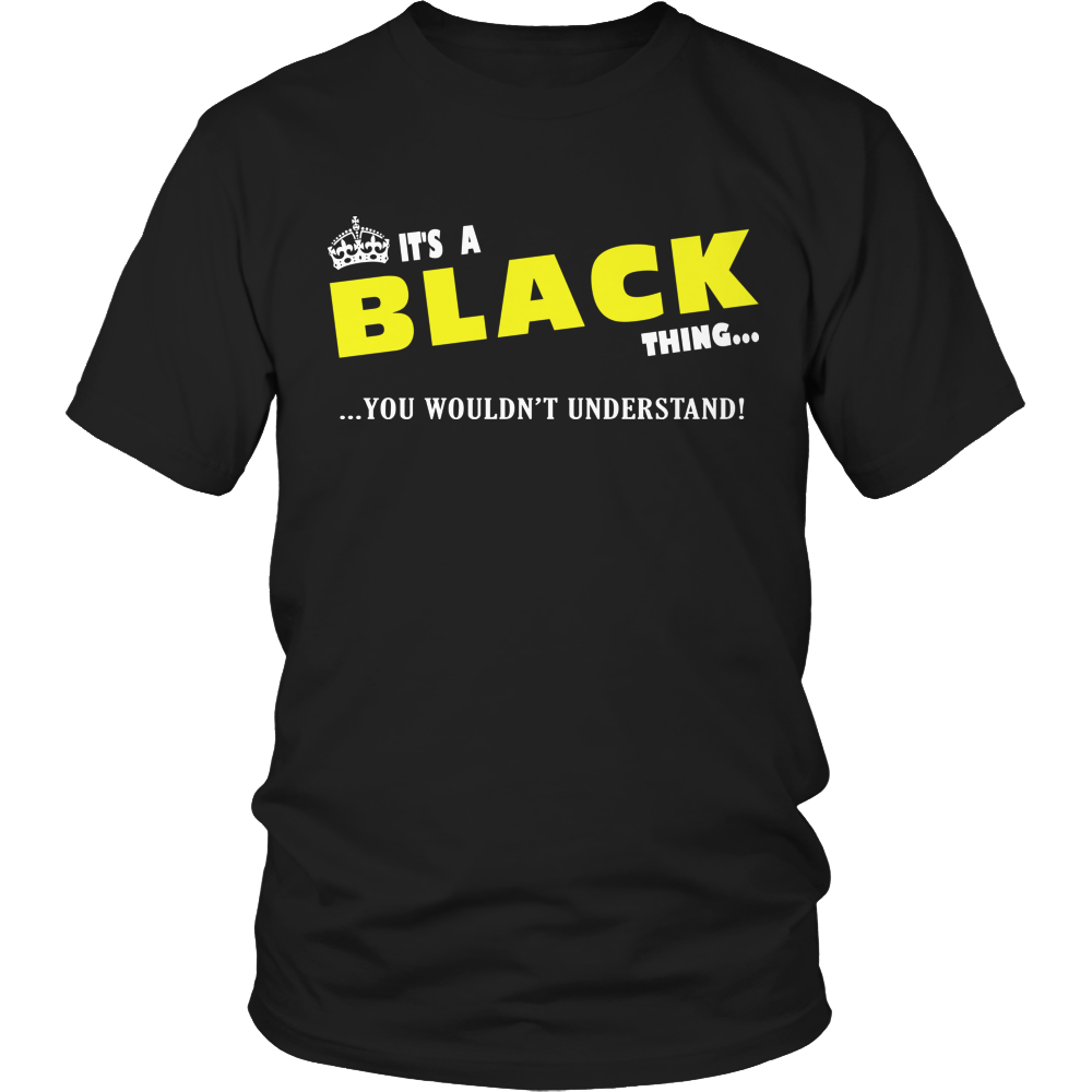 It's A Black Thing, You Wouldn't Understand