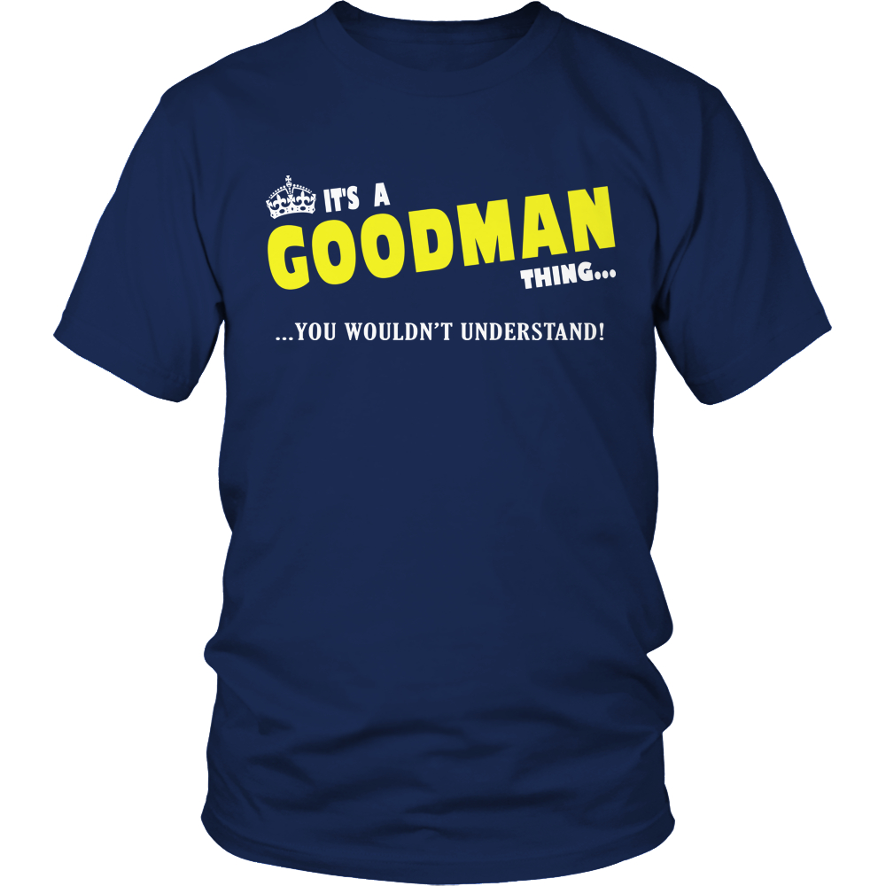 It's A Goodman Thing, You Wouldn't Understand
