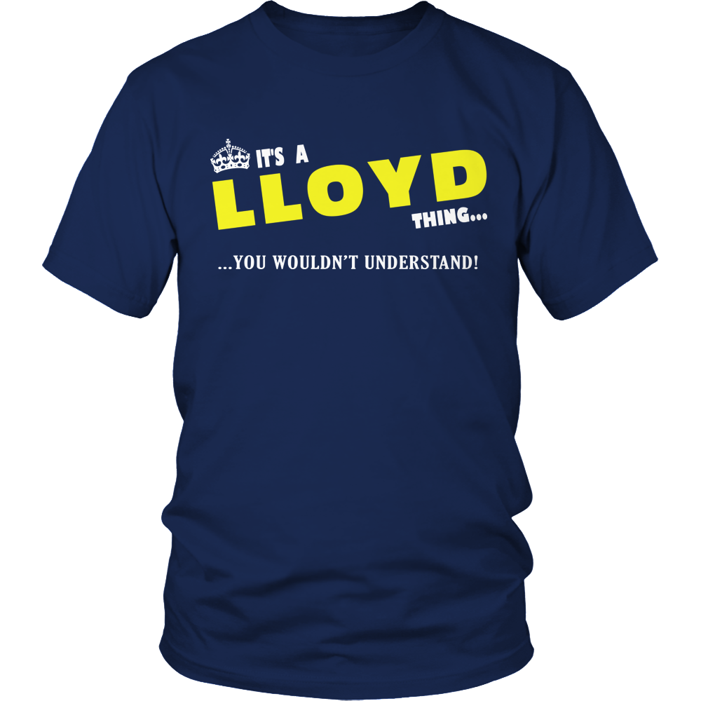 It's A Lloyd Thing, You Wouldn't Understand