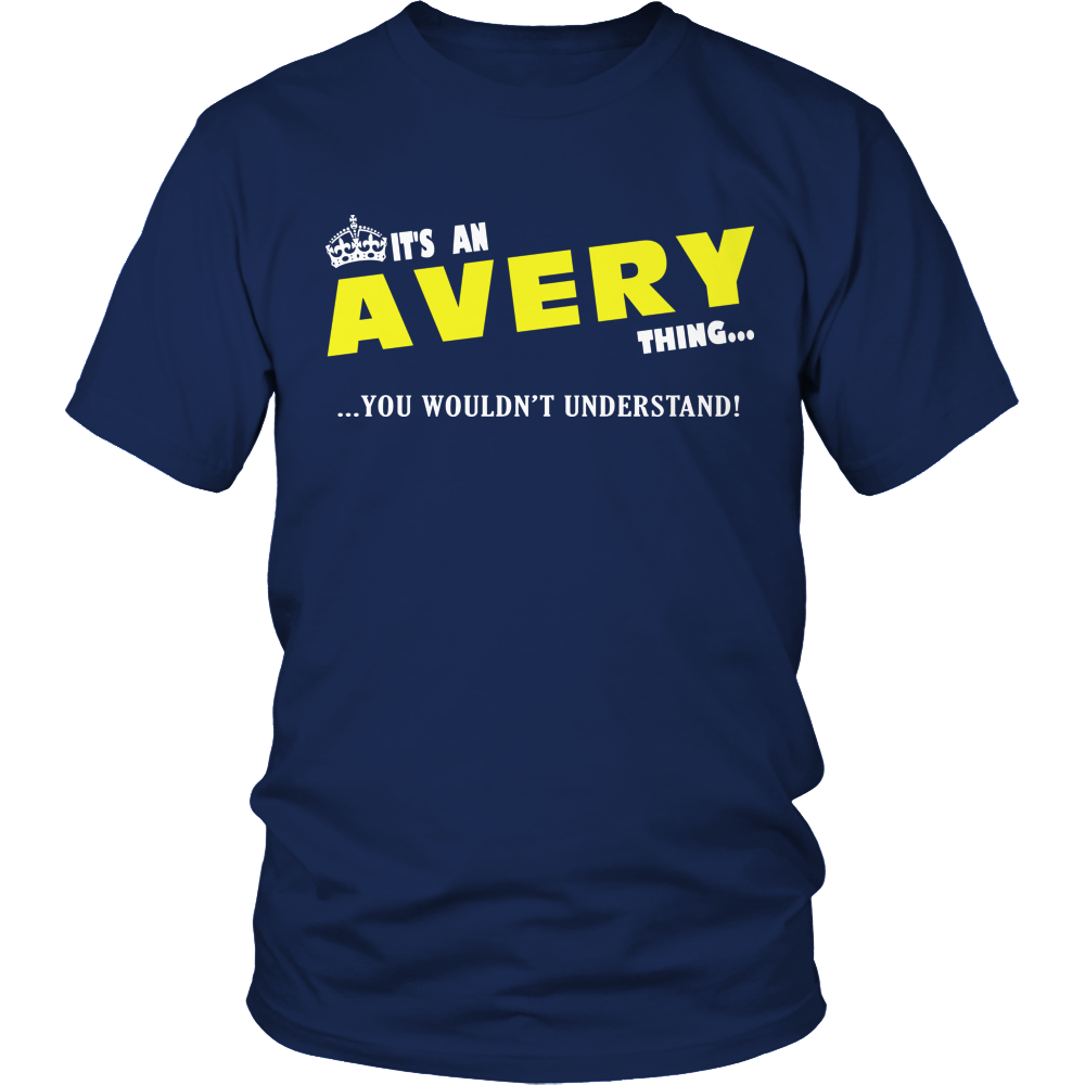 It's An Avery Thing, You Wouldn't Understand