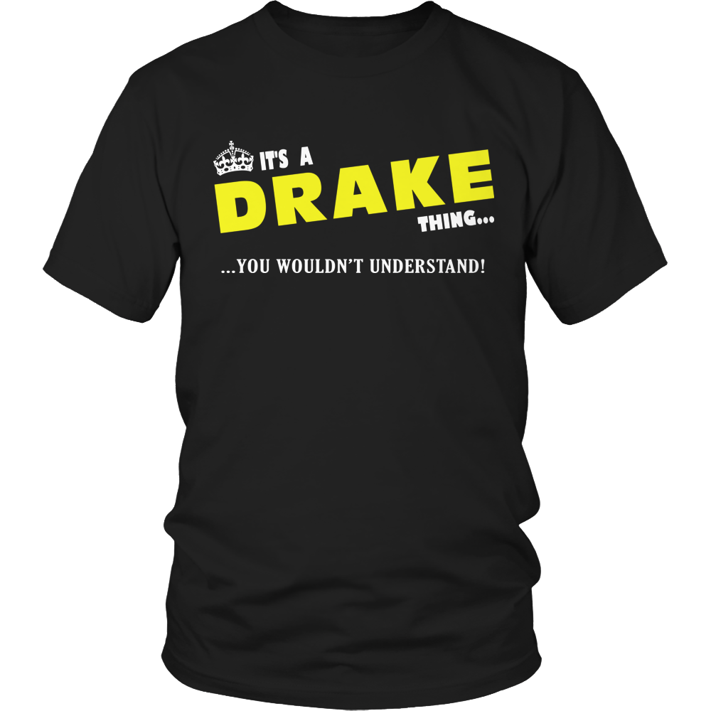 It's A Drake Thing, You Wouldn't Understand